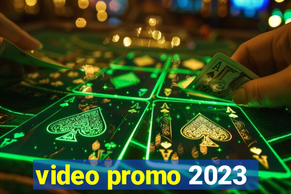 video promo 2023